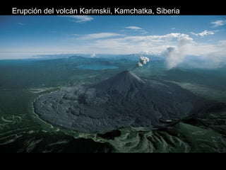 Erupción del volcán Karimskii, Kamchatka, Siberia 
 
