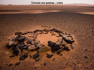 Túmulo em pedras - Libia 