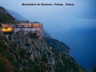 Monastério de Simonos - Petras,  Grécia 