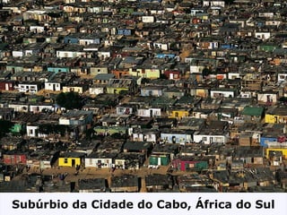 Subúrbio da Cidade do Cabo, África do Sul
 