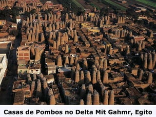 Casas de Pombos no Delta Mit Gahmr, Egito
 