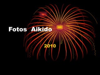 Fotos Aikido

         2010
 