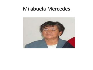 Mi abuela Mercedes
 