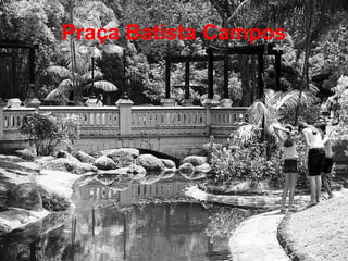 Praça Batista Campos 