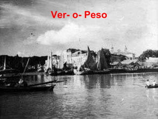 Ver- o- Peso 