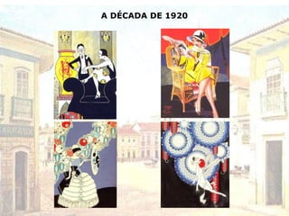 A DÉCADA DE 1920
 