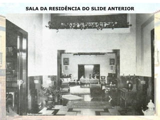 SALA DA RESIDÊNCIA DO SLIDE ANTERIOR
 
