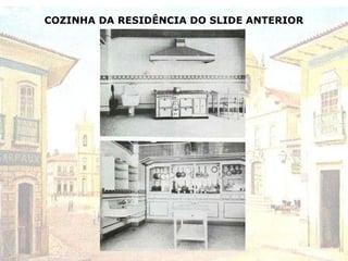 COZINHA DA RESIDÊNCIA DO SLIDE ANTERIOR
 
