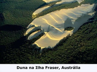 Duna na Ilha Fraser, Austrália 