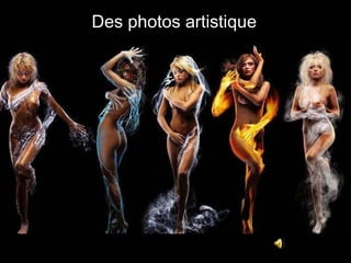 Des photos artistique 