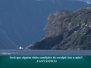 Será que alguém tinha condições de esculpir isto a mão?. FANTÁSTICO. 