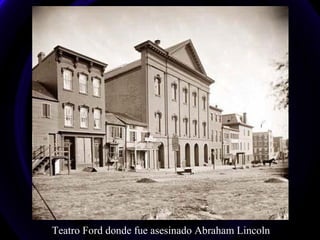 Teatro Ford donde fue asesinado Abraham Lincoln
 