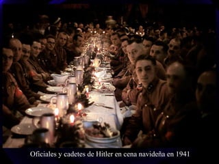 Oficiales y cadetes de Hitler en cena navideña en 1941
 