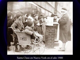 Santa Claus en Nueva York en el año 1900
 