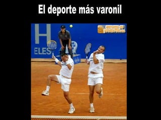 El deporte más varonil 