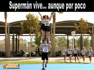 Supermán vive... aunque por poco 