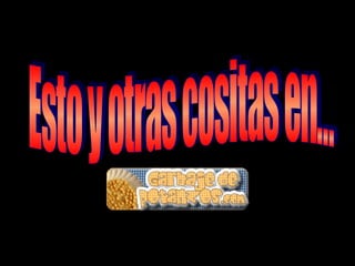 Esto y otras cositas en... 