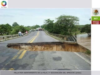 FALLA POR ASENTAMIENTO DE LA PILA 2 Y SOCAVACIÓN DEL APROCHE (antes)
