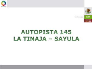 AUTOPISTA 145LA TINAJA – SAYULA