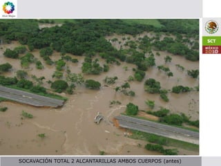 SOCAVACIÓN TOTAL 2 ALCANTARILLAS AMBOS CUERPOS (antes)