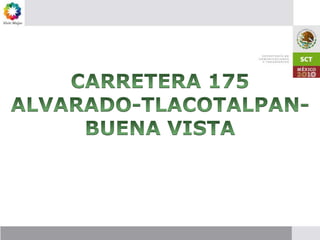 CARRETERA 175ALVARADO-TLACOTALPAN-BUENA VISTA