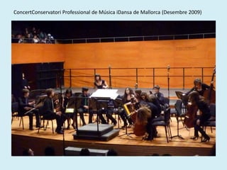 ConcertConservatori Professional de Música iDansa de Mallorca (Desembre 2009) 