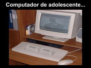 Computador de adolescente...