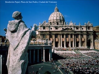 Bendición Papal, Plaza de San Pedro, Ciudad del Vaticano 