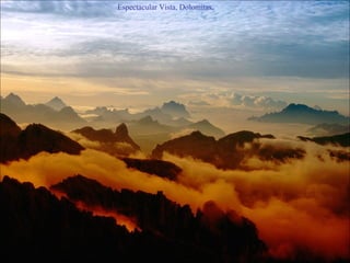 Es pectacular Vi sta , Dolomit a s.  