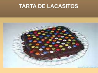 TARTA DE LACASITOS
 