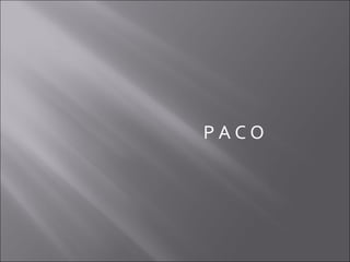 P A C O 