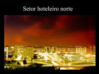Setor hoteleiro norte
 