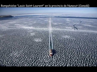 Rompehielos "Louis Saint-Laurent" en la provincia de Nunavut (Canadá)
 