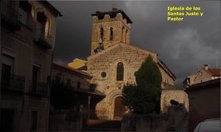 Iglesia de los
Santos Justo y
Pastor
 
