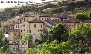 Convento de San Vicente el Real
 