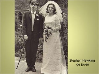 Stephen Hawking  de joven 