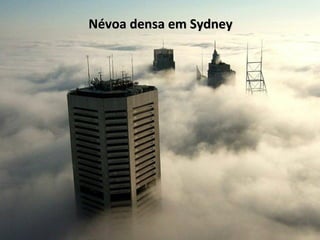 Névoa densa em Sydney

 
