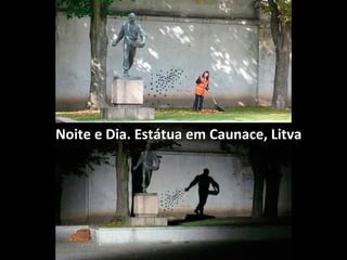 Noite e Dia. Estátua em Caunace, Litva

 