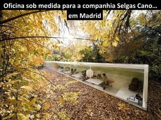 Oficina sob medida para a companhia Selgas Cano…
em Madrid

 