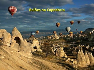 Balões na Capadócia

 