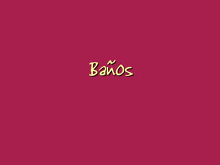 Baños
 