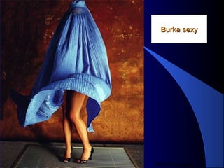 MG Production
Burka sexyBurka sexy
 