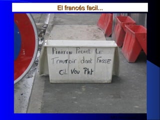 MG Production
El francés facil...El francés facil...
 