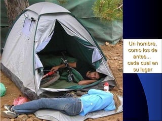 MG Production
Un hombre,Un hombre,
como los decomo los de
antes...antes...
cada cual encada cual en
su lugarsu lugar
 