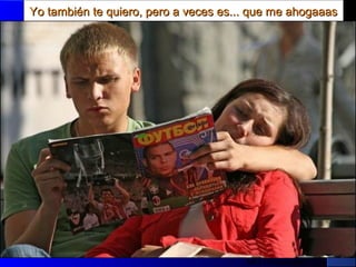 MG Production
Yo también te quiero, pero a veces es... que me ahogaaasYo también te quiero, pero a veces es... que me ahogaaas
 