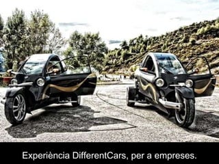 Experiència DifferentCars, per a empreses . 