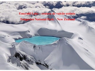 Emerald Lake – cratera de vulcão extinto  Tongariro National Park – New Zealand 