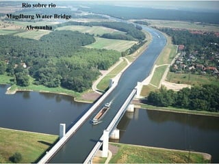 Rio sobre rio Magdburg Water Bridge Alemanha 