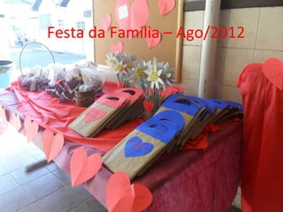 Festa da Família – Ago/2012
 
