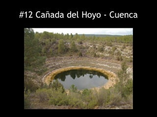 #12 Cañada del Hoyo - Cuenca
 